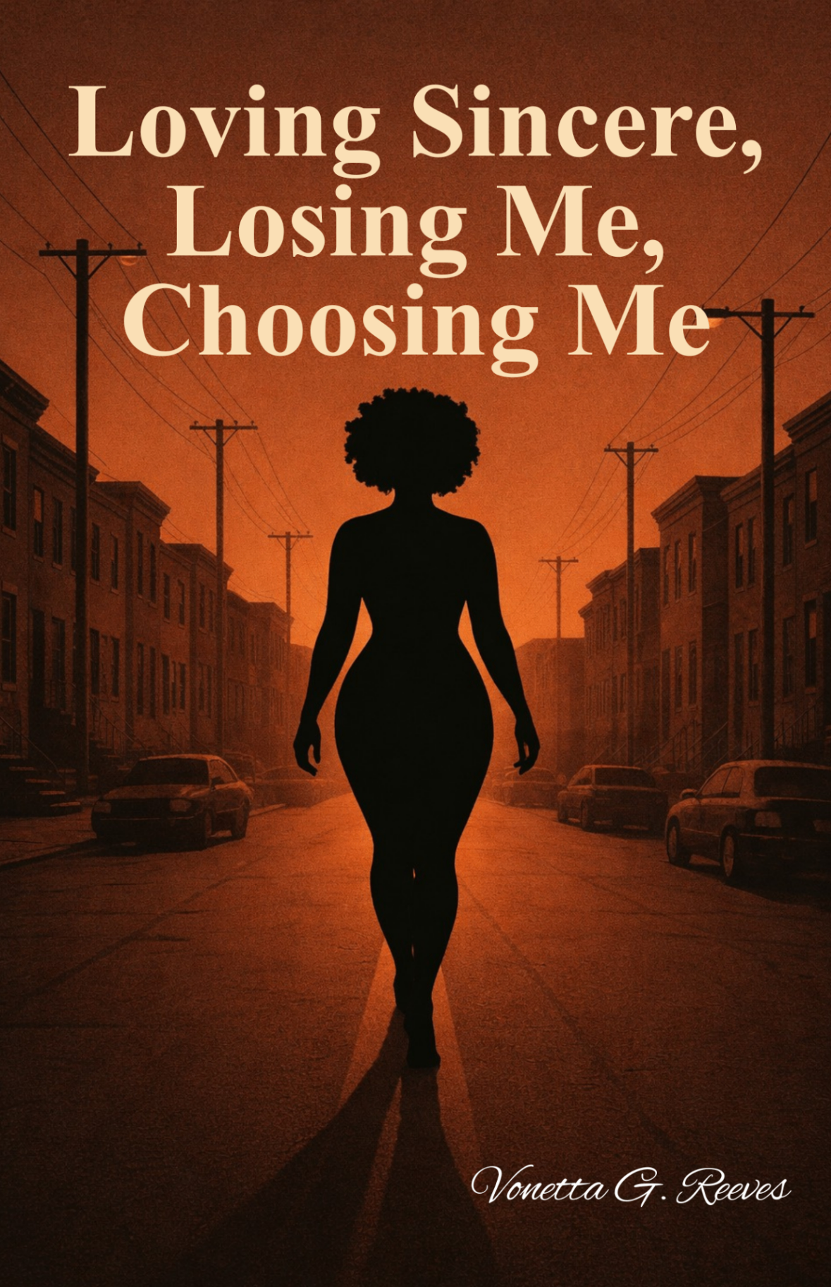 Loving Sincere, Losing Me, Choosing Me by Vonetta G. Reeves